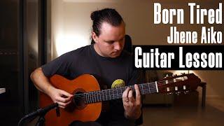 How To Play - Born Tired - Jhene Aiko - Guitar Lesson (Tutorial)