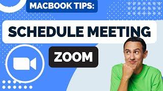 How to Schedule a Meeting on Zoom for Mac