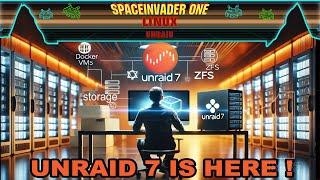 Unraid 7 is Here !