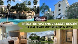 Sheraton Vistana Resort Villas - FULL TOUR - Best Hotel On International Drive? Orlando Disney