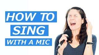 How To Sing With A Mic