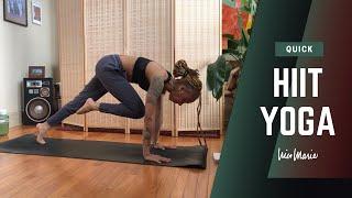 Quick HIIT Yoga | 15 Minutes | Arms, Core, Quads, Glutes | Challenging
