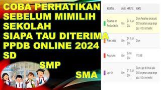 COBA PERHATIKAN SEBELUM MIMILIH SEKOLAH SIAPA TAU BERHASIL PPDB ONLINE 2024