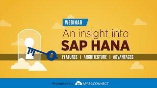 Webinar: SAP HANA - Features, Architecture and Advantages