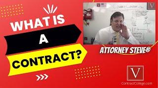 What is a Contract?  Attorney Steve® explains in episode #1 of Contract College