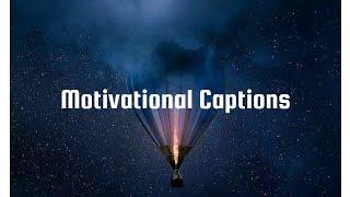 Motivational captions | Best motivational captions for instagram | Motivational quotes