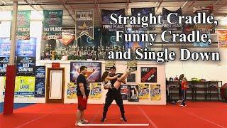 Straight Cradle, Funny Craddle, and Single Down- Basic Stunt Series