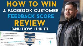 How to win a Facebook Customer Feedback score review and get your page back (and how I did it)