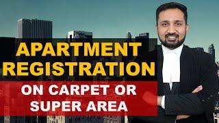 V51-  Registry of apartment on Carpet or Super Area.