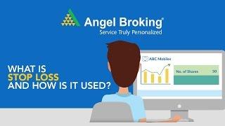 Angel Broking explains what is Stoploss