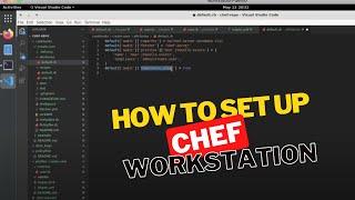 How to Set Up Chef Workstation, Create a Cookbook and Get Started with Compliance