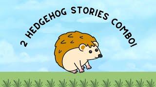 2 HEDGEHOG STORIES COMBO || English Tales || Animal Stories || Outdoor Education