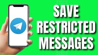 How To Save Restricted Content On Telegram (Quick & Easy 2023)