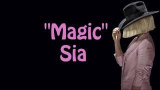 Sia - Magic (Lyrics)