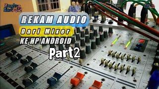 CARA MEREKAM AUDIO MIXER DENGAN HP (LAPTOP & KAMERA) TANPA RIBET TANPA SOUNDCARD