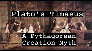 Plato's Timaeus: A Pythagorean Creation Myth