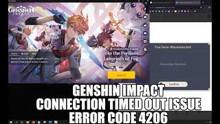 Genshin Impact connection timed out issue Error Code 4206