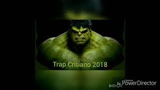 Trap Cristiano 2018 mix lo mas nuevo