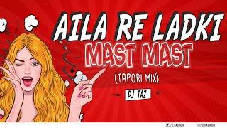 AILA RE LADKI MAST MAST (TAPORI MIX) - DJ TAZ | SANJAY DUTT | SHILPA SHETTY | JUNG