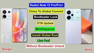 Redmi Note 13 Pro/13 Pro+ China To Global Convert (Lock Bootloader) Install Global Rom Xiaomi Device