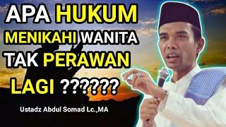 Apa hukum menikahi wanita yang tak perawan lagi | Ustadz Abdul Somad Lc.,MA