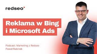 Microsoft Advertising i reklama w Bing Ads - Jak zacząć i czy warto? [11]