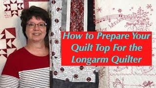 How to Prepare Your Quilt Top for the Longarm Quilter