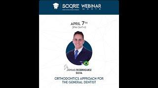 IADS Webinar: Orthodontics Approach for The General Dentist, by: Dr  Jonas Rodriguez Silva.