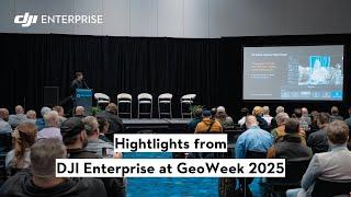 DJI Enterprise at GeoWeek 2025