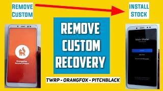 How to Remove Custom Recovery Redmi Note 5 Pro | How to Remove TWRP Recovery