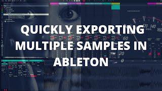 Ableton Tip: Fast Method to Export Multiple Samples