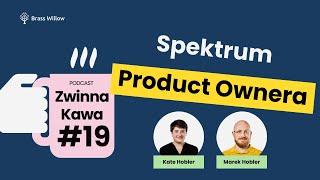Spektrum Product Ownera - #19 Podcast Zwinnej Kawy