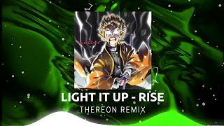Light It Up - Rise [ Thereon Remix ] | Nhạc Remix Hot TikTok 2023