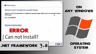 How to fix .NET Framework 3.5 installation error: 0x800F0906, 0x800F081F, 0x800F0907