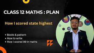 Class 12 Maths || How to prepare || How I got highest marks