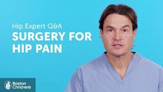 How do you treat hip pain with surgery? | Boston Children's Hospital