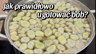 Jak ugotować bób, by był idealny? Gotowanie bobu - krok po kroku.