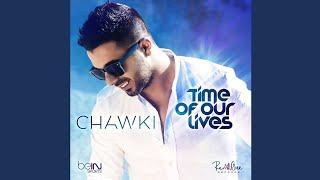 Chawki - Time of our lives (English lyrics)