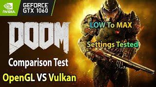 DOOM Eternal Hype | GTX 1060 ~ DOOM OpenGL VS Vulkan Comparison Test | 1080P Low-Max Settings Tested