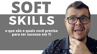 SOFT SKILLS! O que são e porque você precisa delas pra ter sucesso