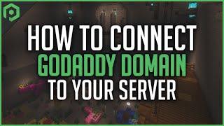 How to Connect a GoDaddy Domain to Your Server
