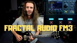 Fractal Audio FM3 - Brief Overview