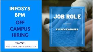 Infosys BPM Off-Campus Hiring for Freshers | System Engineer | Recruitment 2023