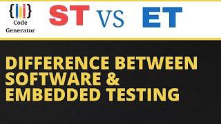 Difference Between Software And Embedded Testing | Code Generator | CG