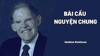 Bài Giảng: Bài Cầu Nguyện Chung | Haddon Robinson