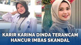 Karir Karina Dinda Terancam, Dokter Lulusan China hingga Eks Putri Indonesia Hancur Imbas Skandal