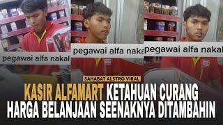 PEGAWAI ALFAMART KETAHUAN Curangi Konsumen, Harga Belanjaan Seenaknya Ditambahin.