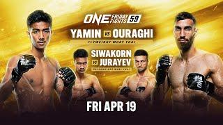  [Live In HD] ONE Friday Fights 59: Yamin vs. Ouraghi