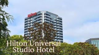 Hilton Universal City Hotel Hollywood with Universal Studio View || Los Angeles