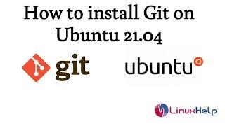 How to install Git on Ubuntu 21.04